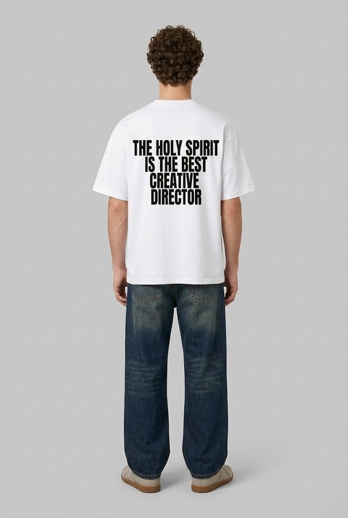 THE HOLY SPIRIT IS THE BEST CREATIVE DIRECTOR TEE