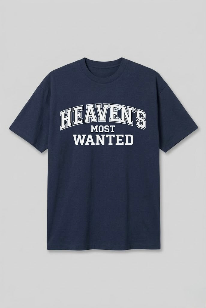 Heaven´s most wanted Shirt