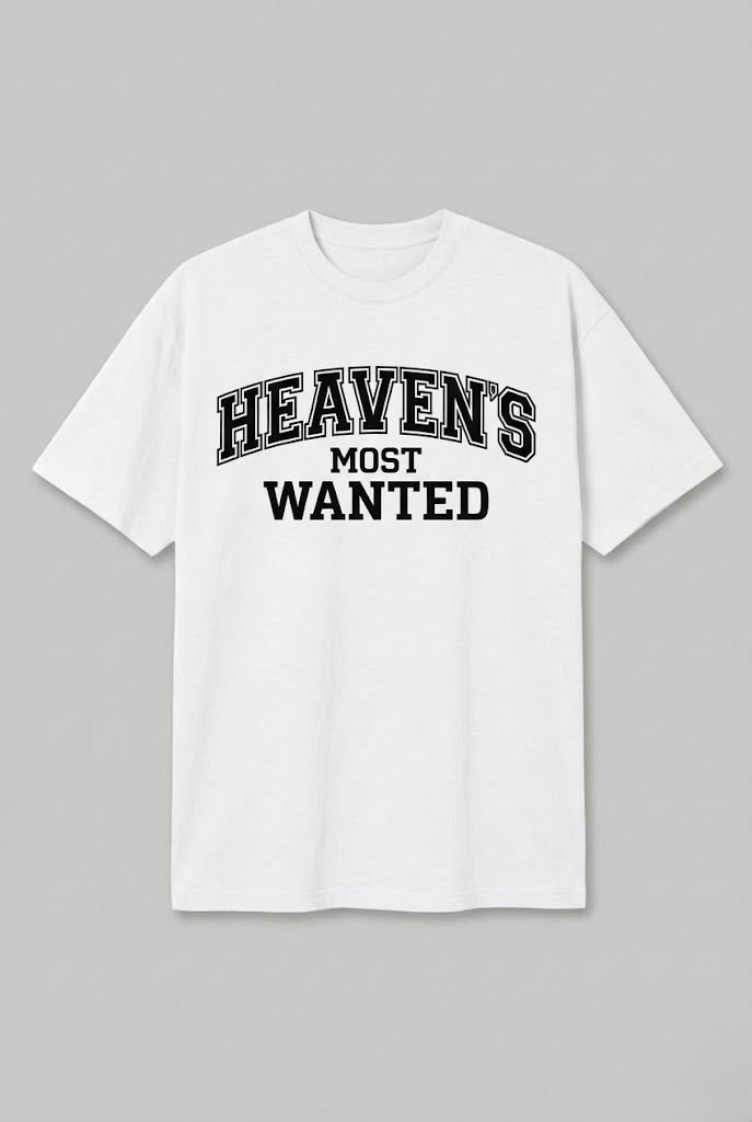 Heaven´s most wanted Shirt