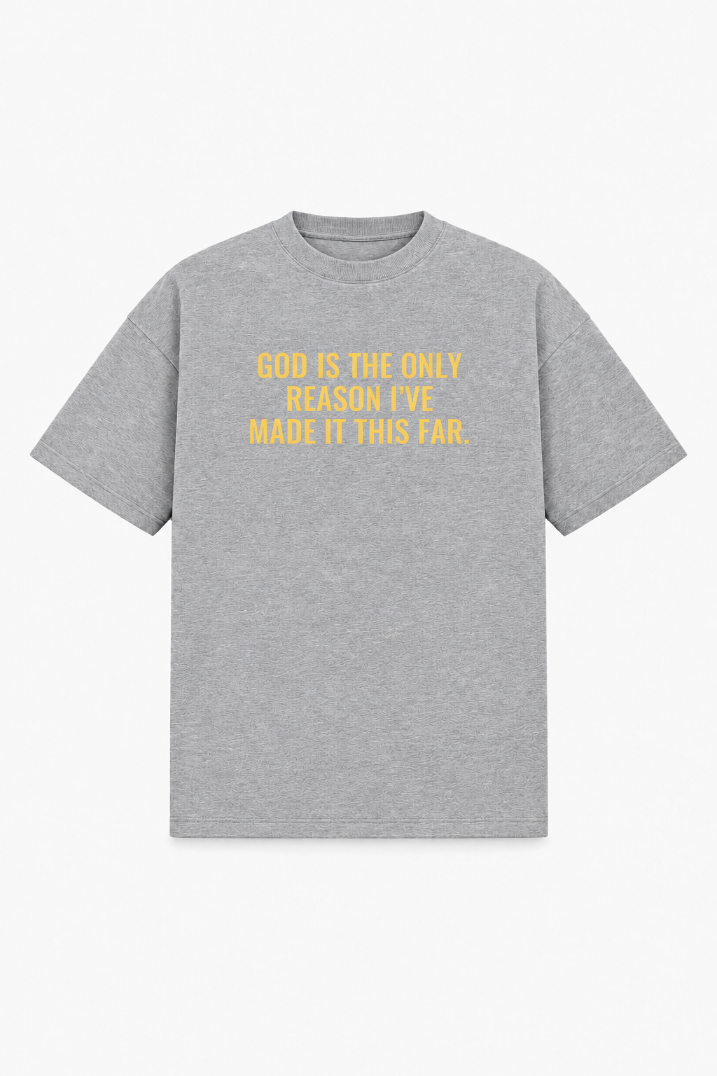 God Is The Only Reason I've Made It This Far Tee – Christian T-Shirt by SentByHeaven, image 3