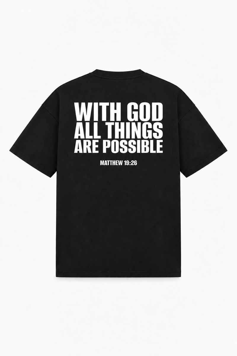 WITH GOD ALL THINGS ARE POSSIBLE Tee