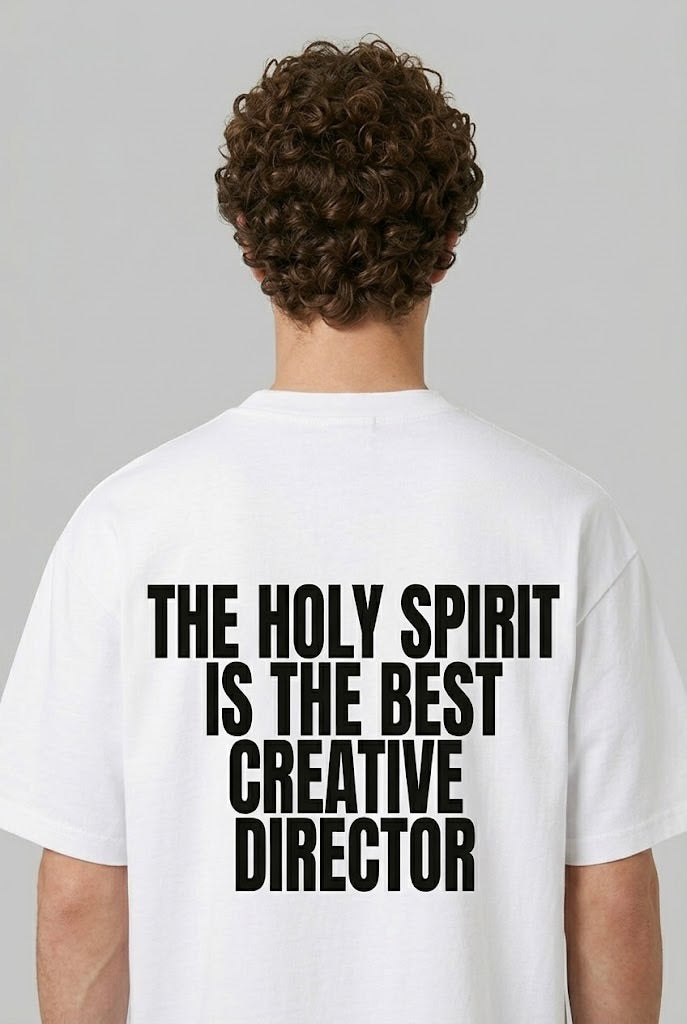 THE HOLY SPIRIT IS THE BEST CREATIVE DIRECTOR TEE