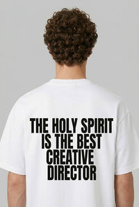 THE HOLY SPIRIT IS THE BEST CREATIVE DIRECTOR TEE