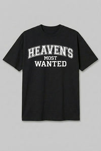 Heaven´s most wanted Shirt