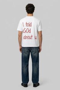 I told God about u  Tee