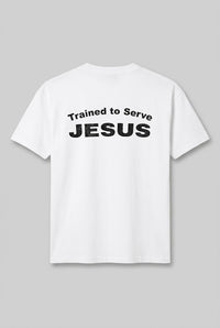 Trained to Serve Jesus TEE