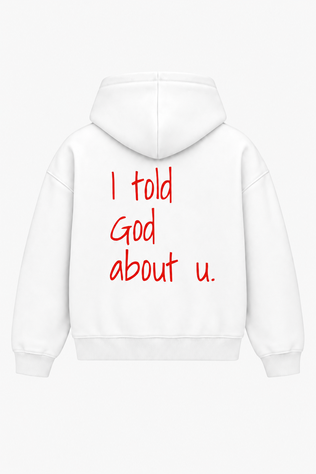 I told God about u. Heavyweight Hoodie