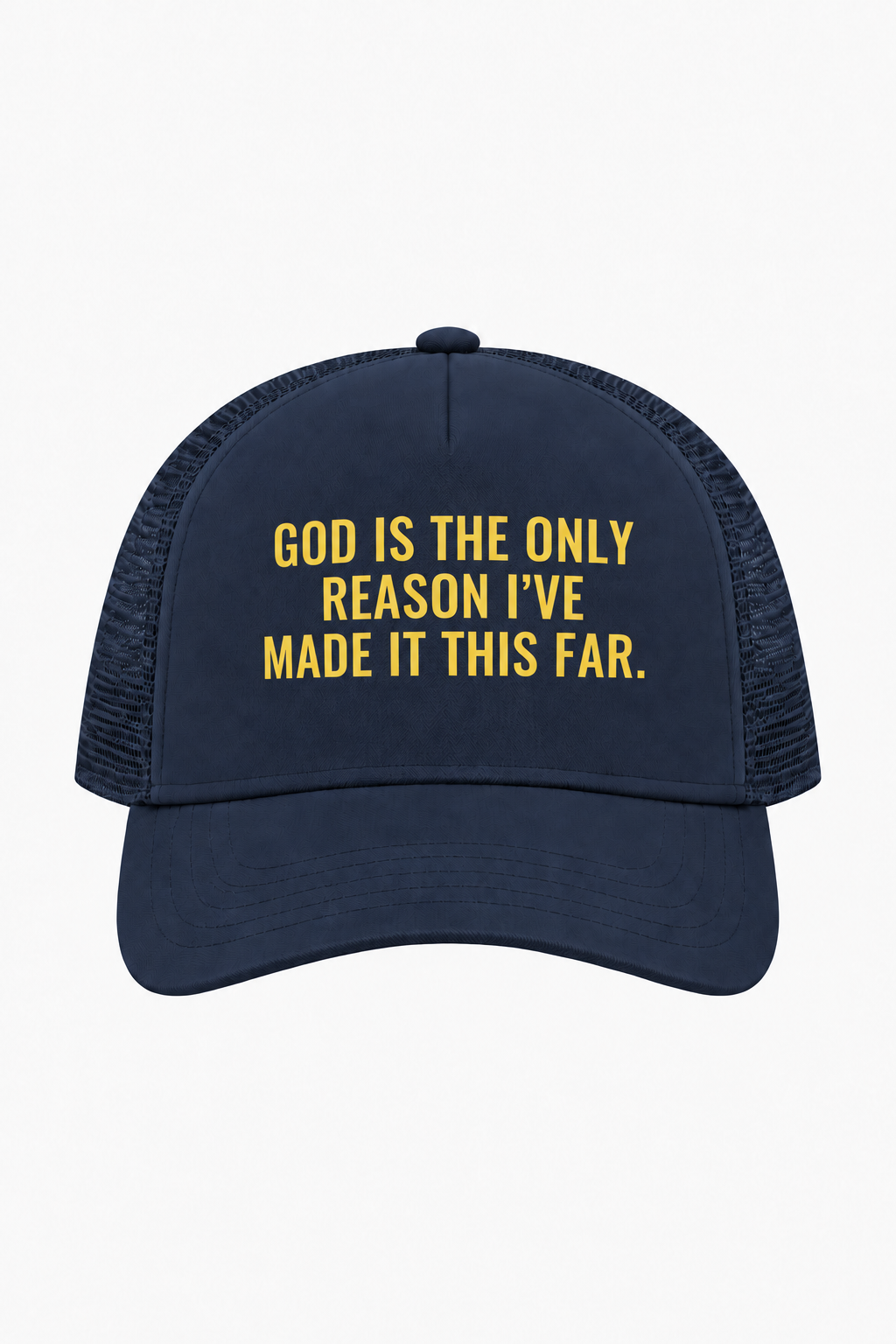 God Is The Only Reason I've Made It This Far Cap – Christian Trucker Cap by SentByHeaven, image 1