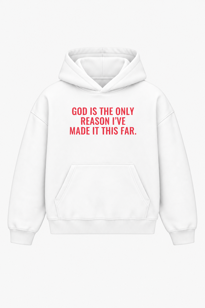 God is the only reason I´ve made it this far Heavyweight Hoodie