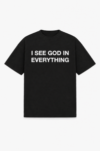 I see God in everything Tee