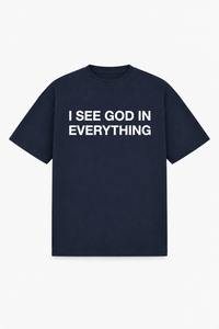 I see God in everything Tee